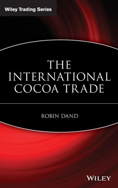Cover for Robin Dand · The International Cocoa Trade (Innbunden bok) (1997)