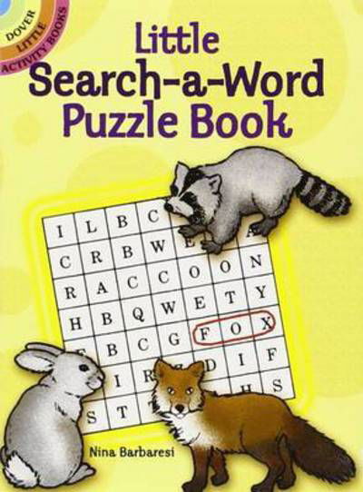 Little Search-a-Word Puzzle Book - Little Activity Books - Nina Barbaresi - Mercancía - Dover Publications Inc. - 9780486264554 - 28 de marzo de 2003