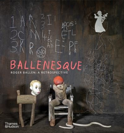 Cover for Roger Ballen · Ballenesque: Roger Ballen: A Retrospective (Paperback Book) [Revised and expanded edition] (2022)