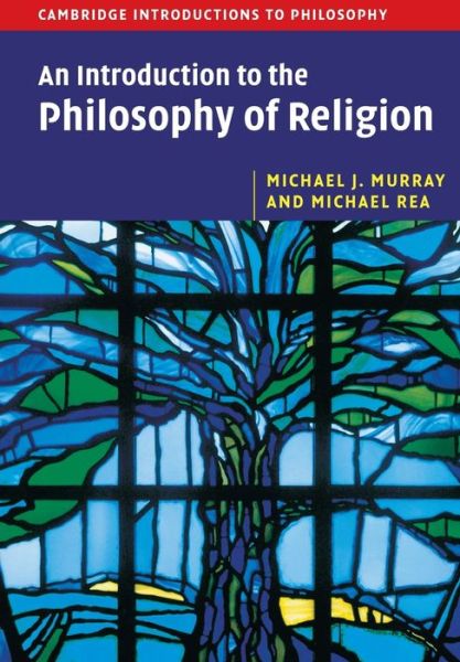 Cover for Murray, Michael J. (Franklin and Marshall College, Pennsylvania) · An Introduction to the Philosophy of Religion - Cambridge Introductions to Philosophy (Paperback Book) (2008)