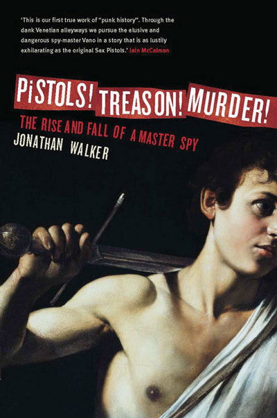 Cover for Jonathan Walker · Pistols! Treason! Murder! (Pocketbok) (2007)