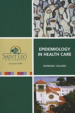 Cover for Barbara Valanis · Epidemiology in Health Care: Saint Leo University (Paperback Book) [3rd edition] (2006)