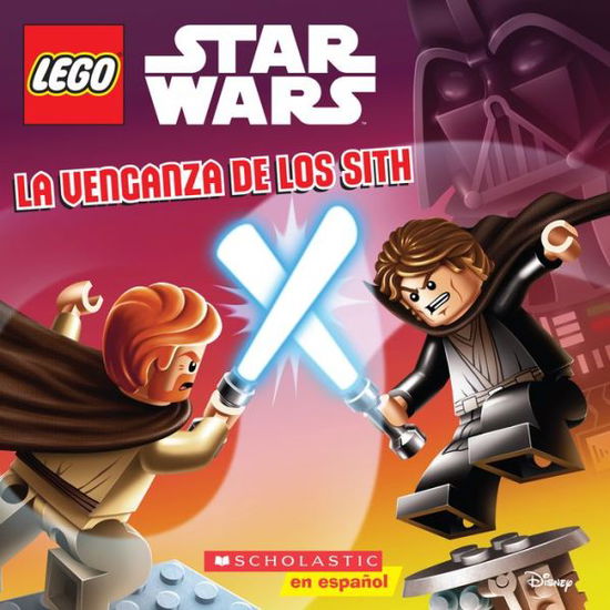 Cover for Ace Landers · La Lego Star Wars: La venganza de los sith (Revenge of the Sith) - LEGO Star Wars (Paperback Book) (2015)