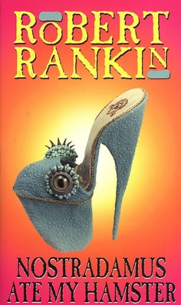 Cover for Robert Rankin · Nostradamus Ate My Hamster (Pocketbok) (1997)