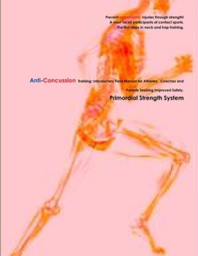 Anti-Concussion Training - Steven Helmicki - Bøker - Lulu Press, Inc. - 9780557289554 - 5. oktober 2009