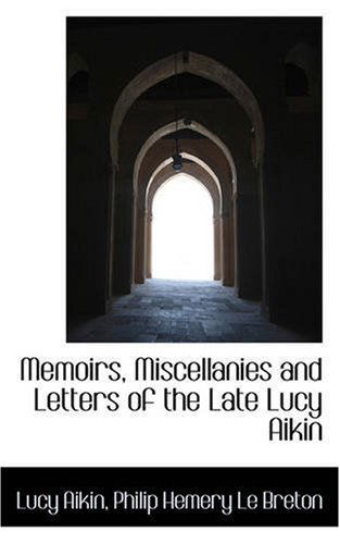 Cover for Lucy Aikin · Memoirs, Miscellanies and Letters of the Late Lucy Aikin (Paperback Book) (2008)