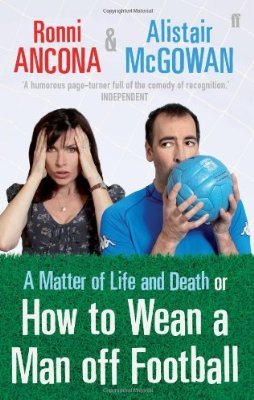 Cover for Alistair McGowan · A Matter of Life and Death: Or How to Wean A Man off Football (Paperback Book) [Main edition] (2010)