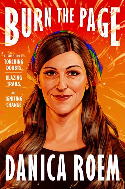 Cover for Danica Roem · Burn the Page: A True Story of Torching Doubts, Blazing Trails, and Igniting Change (Book) (2022)