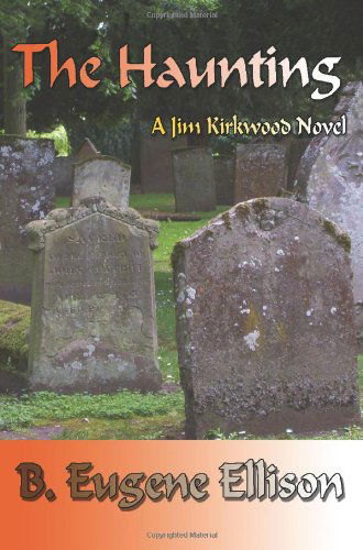 Cover for Gene Ellison · The Haunting: a Jim Kirkwood Novel (Paperback Book) (2003)