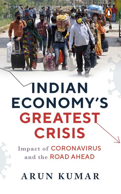 Cover for Kumar · Indian Economy's Greatest Crisis: Impact of Coronavirus and the Road Ahead (Hardcover Book) (2020)