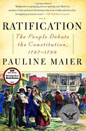 Cover for Pauline Maier · Ratification: The People Debate the Constitution, 1787-1788 (Paperback Book) [5.8.2011 edition] (2011)