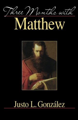 Cover for Justo L. González · Three Months with Matthew (Paperback Book) [1st Printing edition] (2002)