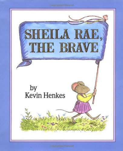 Cover for Kevin Henkes · Sheila Rae, the Brave (Hardcover Book) [1st edition] (1987)