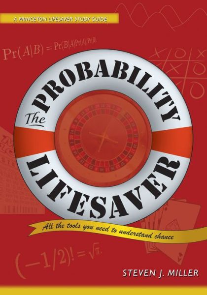 Cover for Steven J. Miller · The Probability Lifesaver: All the Tools You Need to Understand Chance - Princeton Lifesaver Study Guides (Paperback Book) (2017)