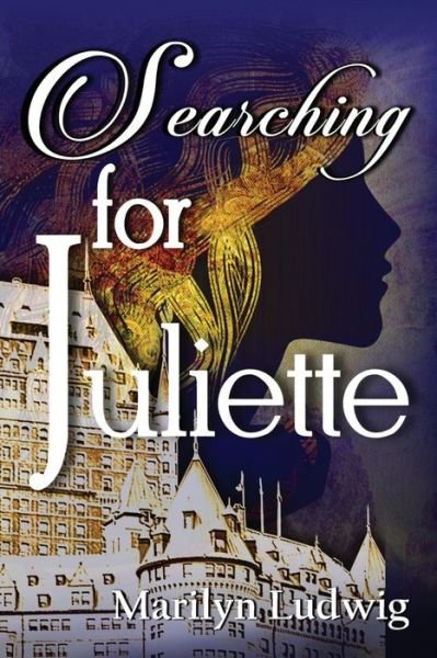 Marilyn Ludwig · Searching for Juliette (Paperback Book) (2015)
