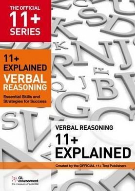 Cover for GL Assessment · 11+ Explained: Verbal Reasoning: Essential Skills and Strategies for Success - The Official 11+ Practice Papers (Paperback Book) (2011)