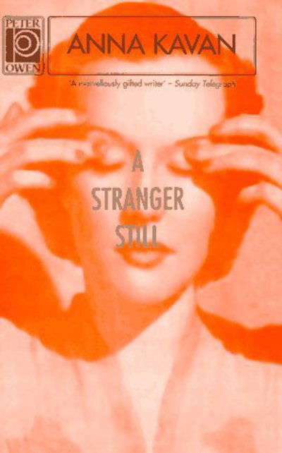 Cover for Anna Kavan · Stranger Still (Innbunden bok) (1995)