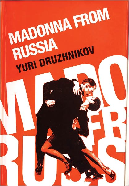 Cover for Iurii Druzhnikov · Madonna from Russia (Inbunden Bok) (2006)