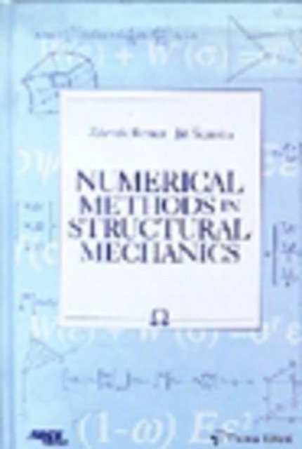 Numerical Methods in Structural Mechanics - Zdenek Bittnar - Boeken - Emerald Publishing Limited - 9780727725554 - 5 april 1996