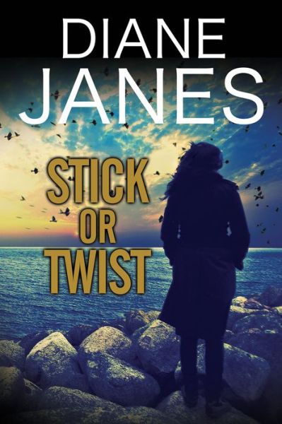 Cover for Diane Janes · Stick or Twist: A Contemporary Romantic Suspense (Hardcover Book) [Large type / large print edition] (2017)