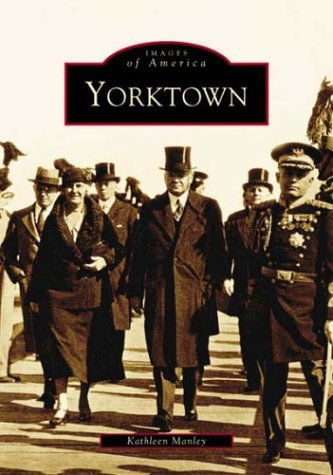 Cover for Kathleen Manley · Yorktown   (Va)  (Images of America) (Paperback Book) (2004)