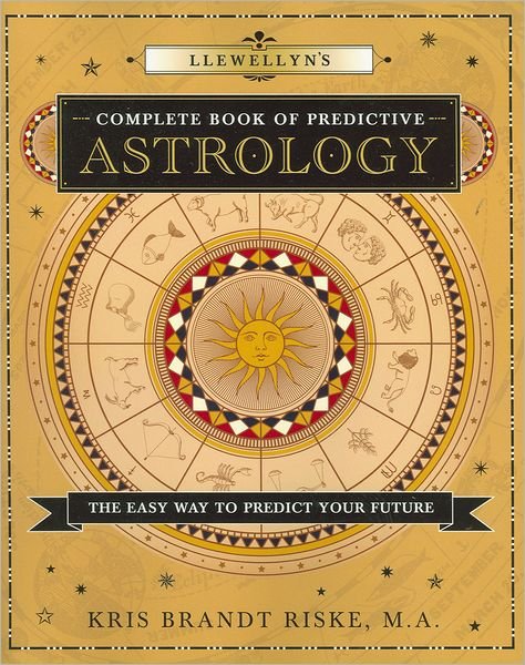 Cover for Kris Brandt Riske · Llewellyn's Complete Book of Predictive Astrology: The Easy Way to Predict Your Future (Taschenbuch) (2011)