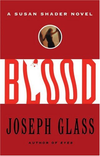 Cover for Joseph Glass · Blood: a Susan Shader Novel (Paperback Book) (2002)