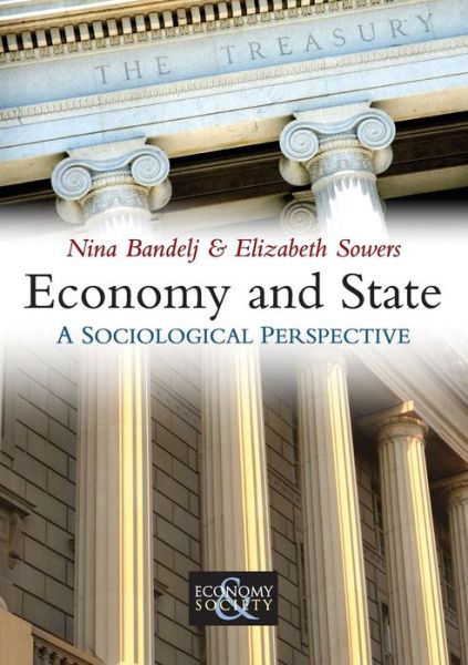 Cover for Bandelj, Nina (Assistant Professor of Sociology; University of California, Irvine) · Economy and State - Economy and Society (Paperback Book) (2010)