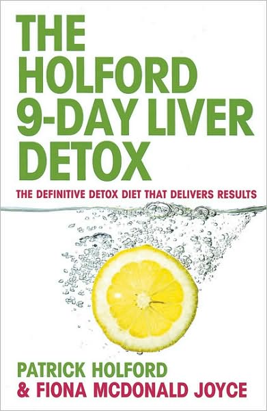 The 9-Day Liver Detox: The definitive detox diet that delivers results - Patrick Holford - Książki - Little, Brown Book Group - 9780749927554 - 6 października 2011