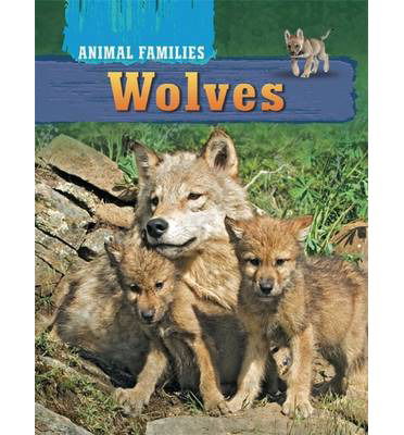 Cover for Tim Harris · Wolves - Animal Families (Hardcover Book) (2014)