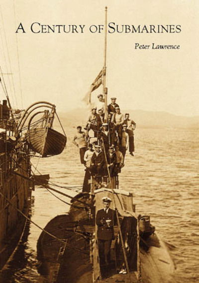 Cover for Peter Lawrence · A Century of Submarines (Paperback Book) (2001)