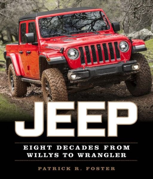 Cover for Patrick R. Foster · Jeep: Eight Decades from Willys to Wrangler (Taschenbuch) (2020)