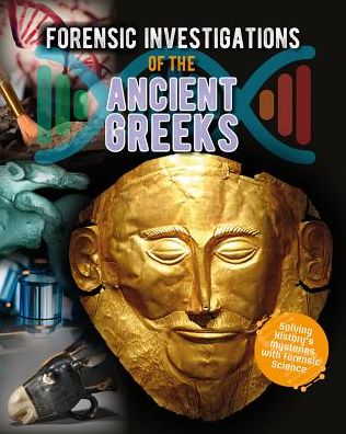 Cover for Heather C. Hudak · Forensic Investigations of the Ancient Greeks - Forensic Footprints of Ancient Worlds (Paperback Book) (2018)