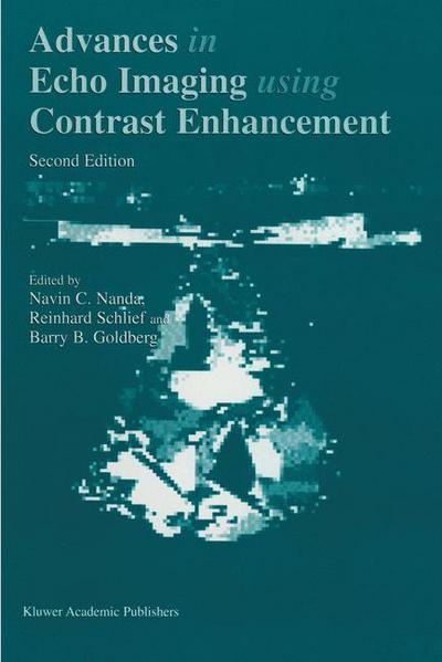 Advances in Echo Imaging Using Contrast Enhancement - - Books - Springer - 9780792343554 - June 30, 1997