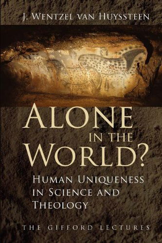 Cover for J. Wentzel Van Huyssteen · Alone in the World?: Human Uniqueness in Science and Theology (Paperback Book) (2006)