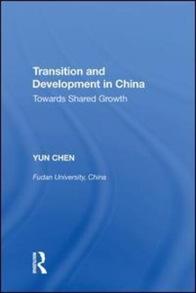 Cover for Yun Chen · Transition and Development in China: Towards Shared Growth (Hardcover Book) (2017)