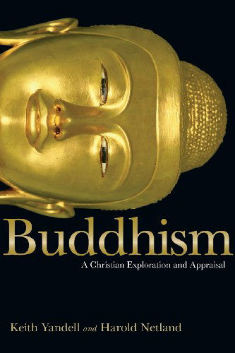 Cover for Harold Netland · Buddhism: a Christian Exploration and Appraisal (Paperback Book) (2009)