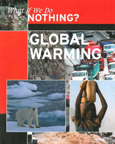 Cover for Neil Morris · Global Warming (What if We Do Nothing?) (Paperback Book) (2007)