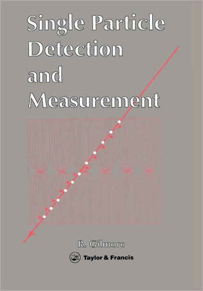 Cover for R S Gilmore · Single Particle Detection And Measurement (Hardcover Book) (1992)