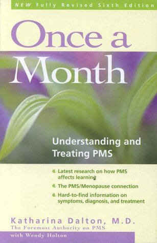 Cover for Katharina Dalton · Once a Month: Understanding and Treating Pms (Paperback Book) [6th edition] (1999)