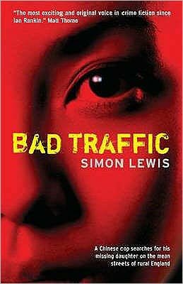 Cover for Simon Lewis · Bad Traffic - Inspector Jian novels (Paperback Book) [Main edition] (2008)