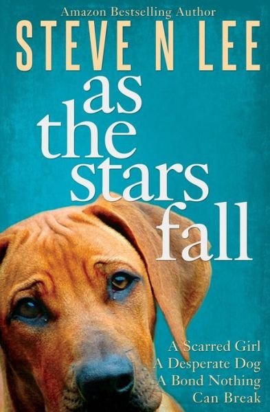 Cover for Steve N Lee · As The Stars Fall: A Book for Dog Lovers (Paperback Book) (2020)