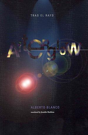 Cover for Alberto Blanco · Afterglow / Tras El Rayo (Paperback Book) [First edition] (2011)