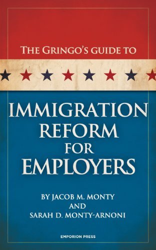 Sarah D. Monty-arnoni · The Gringo's Guide to Immigration Reform for Employers (Paperback Book) (2013)