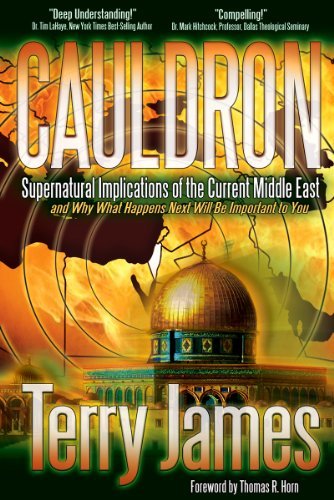 Cover for Terry James · Cauldron: Supernatural Implications of the Current Middle East -- and Why What Happens Next Will Be Important to You (Paperback Bog) (2014)