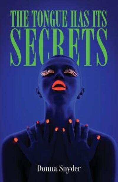 Cover for Donna Snyder · The Tongue Has Its Secrets (Paperback Book) (2016)