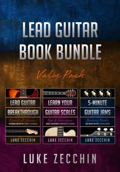 Lead Guitar Book Bundle : Lead Guitar Breakthrough + Learn Your Guitar Scales + 5-Minute Guitar Jams - Luke Zecchin - Kirjat - GuitarIQ.com - 9780995380554 - perjantai 10. kesäkuuta 2016
