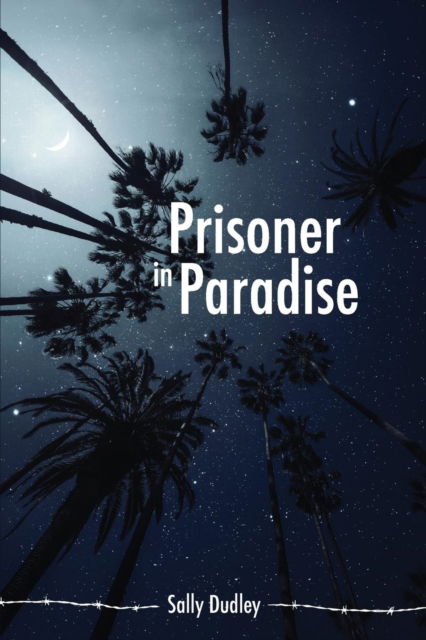 Cover for Sally Dudley · Prisoner in Paradise (Paperback Book) (2017)