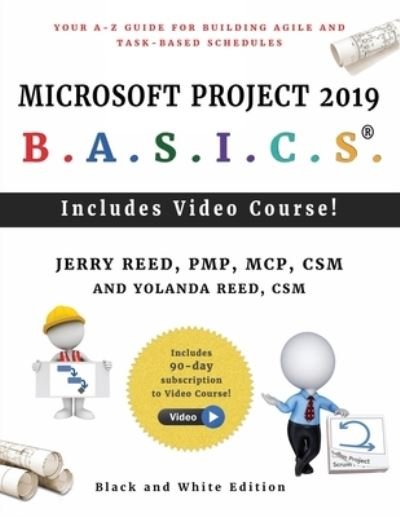 Cover for Jerry Reed · Microsoft Project 2019 B.A.S.I.C.S. : Your A-Z Guide for Building Agile and Task-Based Schedules (Pocketbok) (2020)