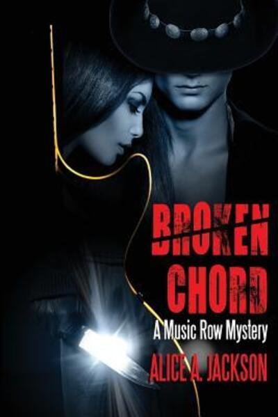 Cover for Alice A. Jackson · Broken Chord : A Music Row Mystery (Pocketbok) (2018)